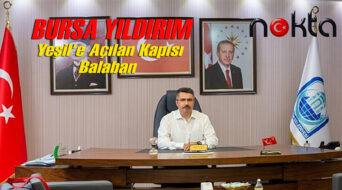 Bursa Yıldırım’ın Yeşil’e açılan kapısı ‘Balaban’