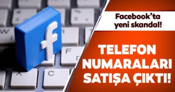 Facebook’ta yeni skandal! Milyonlarca Facebook kullanıcısının telefon numarası satılıyor!