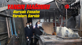 Yangın mağduru Bursalı esnafın yaraları sarıldı