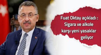 Fuat Oktay’dan alkol ve sigara yasağı açıklaması!
