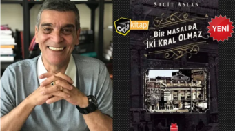 Sacit Aslan’dan yeni kitap müjdesi: “Bir Masalda İki Kral Olmaz”