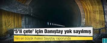 Yılın en büyük ihalesi Sayıştay raporunda: ‘5’li çete’ için Danıştay yok sayılmış