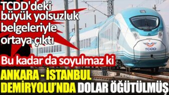 TCDD’deki büyük yolsuzluk belgeleriyle ortaya çıktı